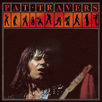 アルバム/Pat Travers/パット・トラヴァース