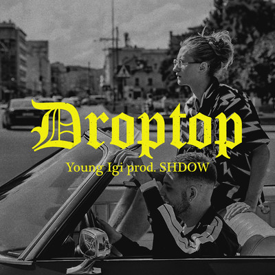 シングル/Droptop (Explicit)/Young Igi