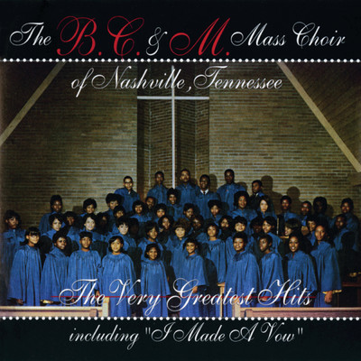 Live So God Can Use Me (Anytime, Anyplace, Anywhere)/The B.C. & M. Mass Choir