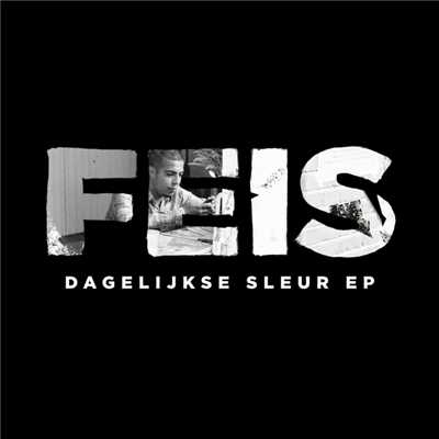 アルバム/Dagelijkse Sleur EP (Explicit)/Feis