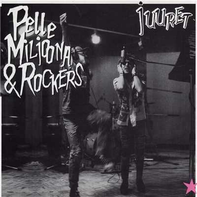 アルバム/Juuret/Pelle Miljoona & Rockers
