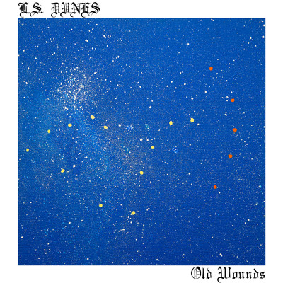 シングル/Old Wounds/L.S. Dunes
