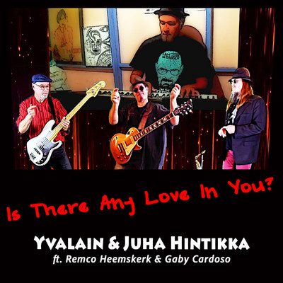 Is There Any Love In You？ (feat. Gaby Cardoso & Remco Heemskerk)/Juha Hintikka & Yvalain