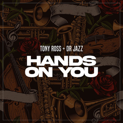 Hands On You (feat. Dr Jazz)/Tony Ross