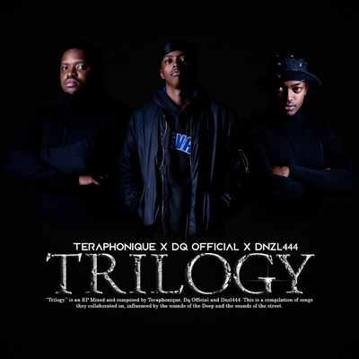 Trilogy/Teraphonique & Dnzl44 & DQ Official