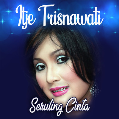 アルバム/Seruling Cinta/Itje Trisnawati