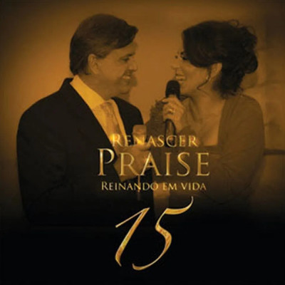 Renascer Praise 15 - Reinando em Vida/Renascer Praise