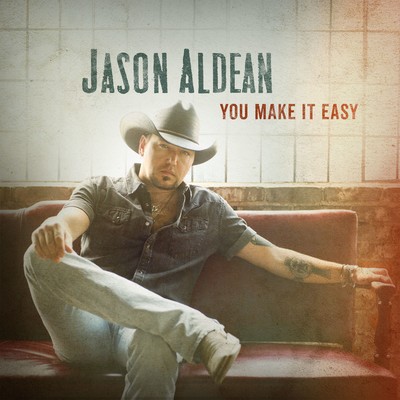 シングル/You Make It Easy/Jason Aldean