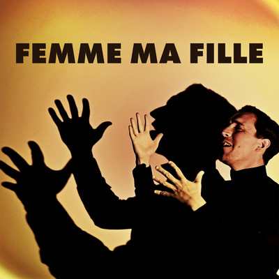 シングル/Femme ma fille/La petite culotte
