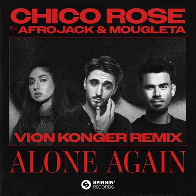 シングル/Alone Again (feat. Afrojack & Mougleta) [Vion Konger Remix]/Chico Rose