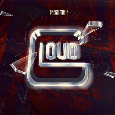 LOUD (feat. Piero 47, 3TRIPLE J, JulianoChieff)/Drakomafia
