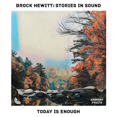 シングル/Today Is Enough/Brock Hewitt: Stories in Sound