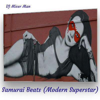アルバム/Samuria Beats (Modern Superstar)/DJ Mixer Man