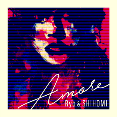 Amore/Ryo and SHIHOMI