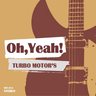 アルバム/Oh, Yeah！/TURBO MOTOR'S
