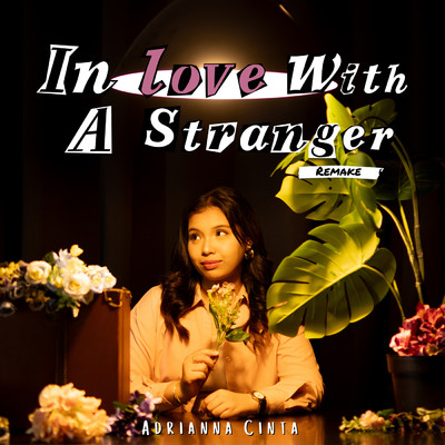 In Love With A Stranger (Remake)/Adrianna Cinta