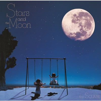 アルバム/Stars and the Moon/T-SQUARE