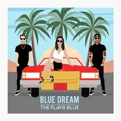 Blue Dream/The Flavr Blue