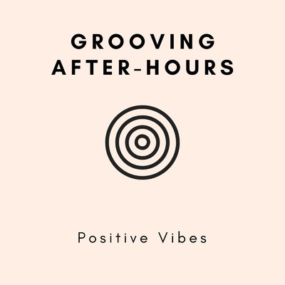 Positive Vibes 〜前向きになるための気分転換BGM〜/Cafe lounge resort, Cafe lounge groove & Relaxing Piano Crew