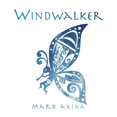 アルバム/WINDWALKER/Mark Akixa