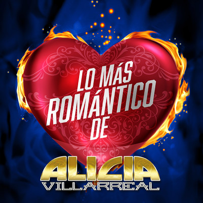 アルバム/Lo Mas Romantico De/Alicia Villarreal
