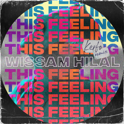This Feeling (Kerfo Remix)/Wissam Hilal