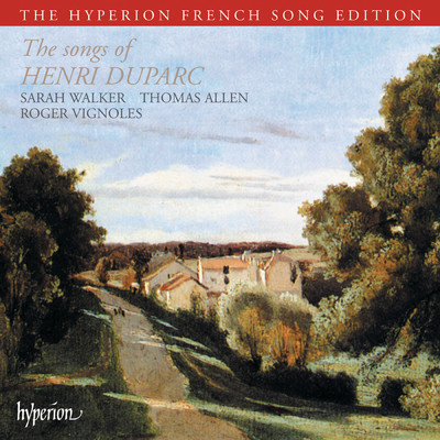Duparc: Songs (Hyperion French Song Edition)/サラ・ウォーカー／サー・トーマス・アレン／ロジャー・ヴィニョールズ
