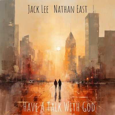 シングル/Have a Talk with God/ジャック・リー／ネイザン・イースト