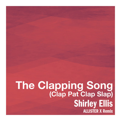 The Clapping Song (Clap Pat Clap Slap) (Silo Remix)/シャーリー・エリス