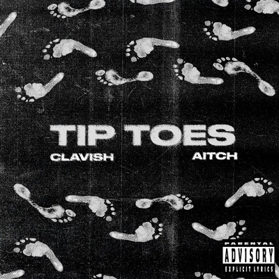Tip Toes (Explicit)/Clavish／Aitch