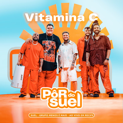 Vitamina C (Ao Vivo)/Suel／Grupo Menos E Mais