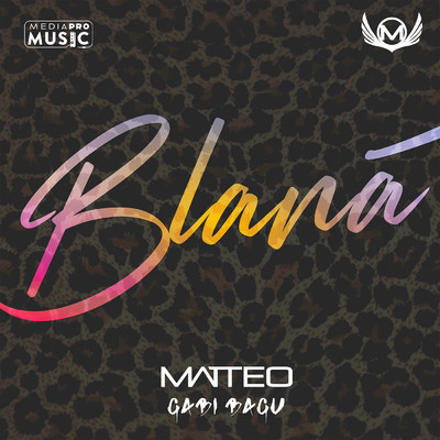 シングル/Blana (featuring Gabi Bagu)/マッテオ
