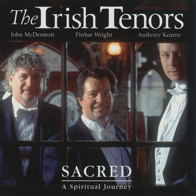 アルバム/Sacred: A Spiritual Journey/The Irish Tenors