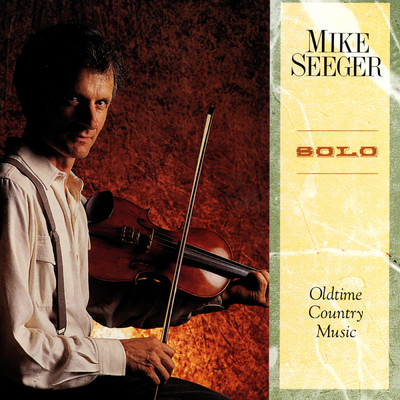 アルバム/Solo - Oldtime Country Music/Mike Seeger