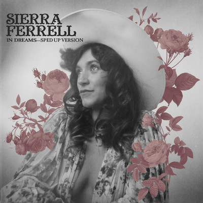 シングル/In Dreams (Sped Up)/Sierra Ferrell