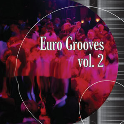 アルバム/Euro Grooves, Vol. 2/Club Lounge Crew