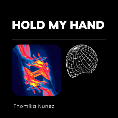 Hold My Hand/Thomika Nunez