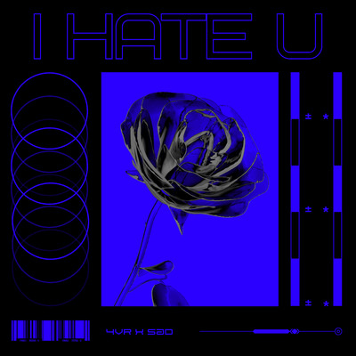 シングル/I HATE U (feat. SAD Marquise)/4VR