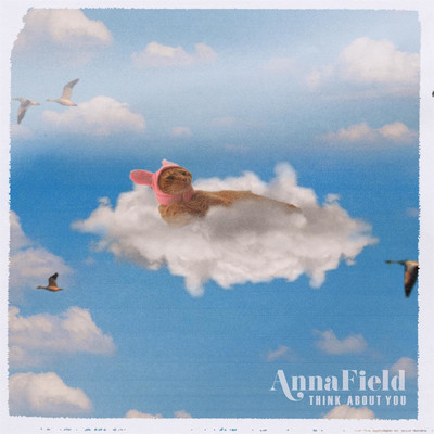 Think About You/Anna Field