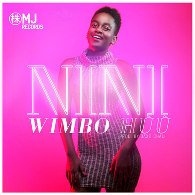 Wimbo Huu/Nini