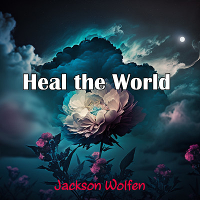 Heal the World/Jackson Wolfen