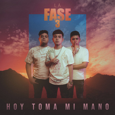 Hoy Toma Mi Mano/La Fase 3