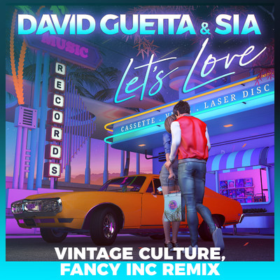 Let's Love (feat. Sia) [Vintage Culture, Fancy Inc Remix]/David Guetta