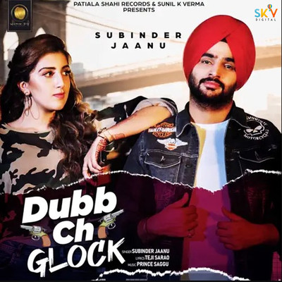 Dubb Ch Glock/Subinder Jaanu