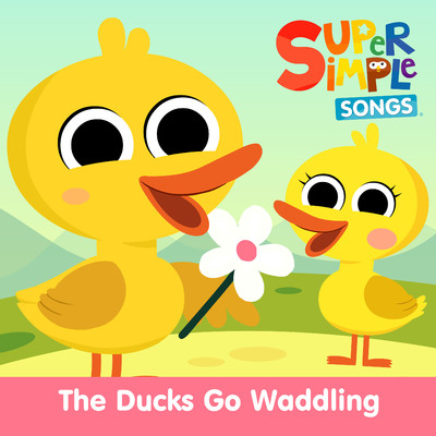 The Ducks Go Waddling (Sing-Along)/Super Simple Songs
