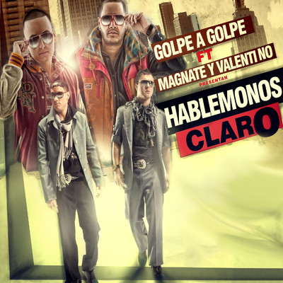 シングル/Hablemonos Claro (feat. Magnate & Valentino)/Golpe a golpe