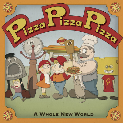 Pizza Pizza Pizza/A WHOLE NEW WORLD