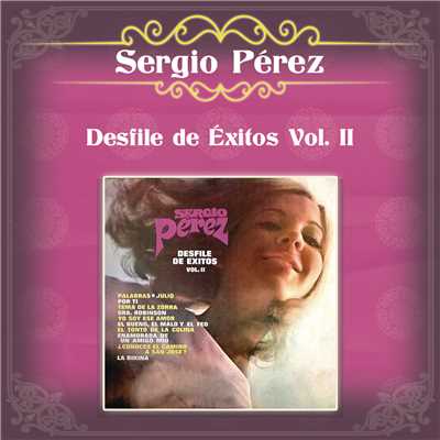 アルバム/Desfile de Exitos Vol. II/Sergio Perez