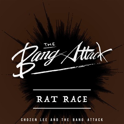 シングル/RAT RACE/CHOZEN LEE and THE BANG ATTACK