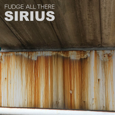 sirius/FUDGE ALL THERE